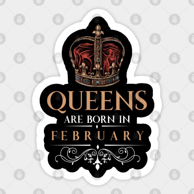 Queens Are Born In February Sticker by monolusi